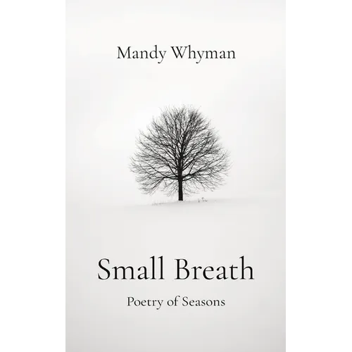 Small Breath: Poetry of Seasons - Paperback