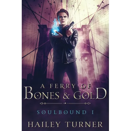 A Ferry of Bones & Gold - Paperback