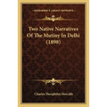 Two Native Narratives Of The Mutiny In Delhi (1898) - Paperback