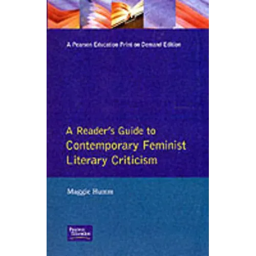 A Readers Guide to Contemporary Feminist Literary Criticism - Paperback