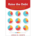 Raise the Debt: How Developing Countries Choose Their Creditors - Paperback