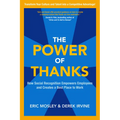 The Power of Thanks: How Social Recognition Empowers Employees and Creates a Best Place to Work - Hardcover