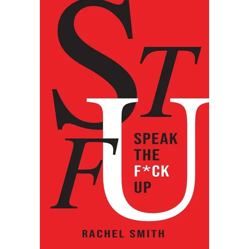Speak the F*ck Up - Hardcover