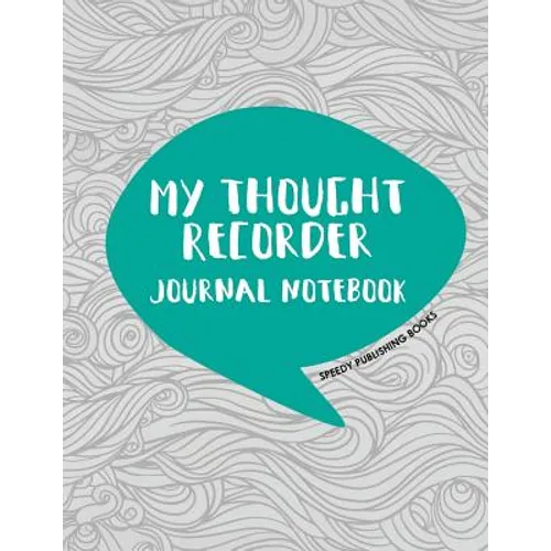My Thought Recorder: Journal Notebook - Paperback