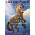 The Star Horse (Once Upon a Horse #3) - Hardcover