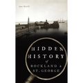 Hidden History of Rockland & St. George - Hardcover