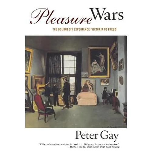 Pleasure Wars: The Bourgeois Experience Victoria to Freud - Paperback