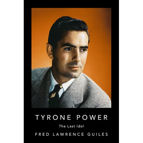 Tyrone Power: The Last Idol - Paperback
