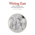 Writing East: The Travels of Sir John Mandeville - Hardcover