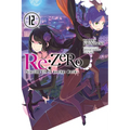 RE: Zero -Starting Life in Another World-, Vol. 12 (Light Novel) - Paperback
