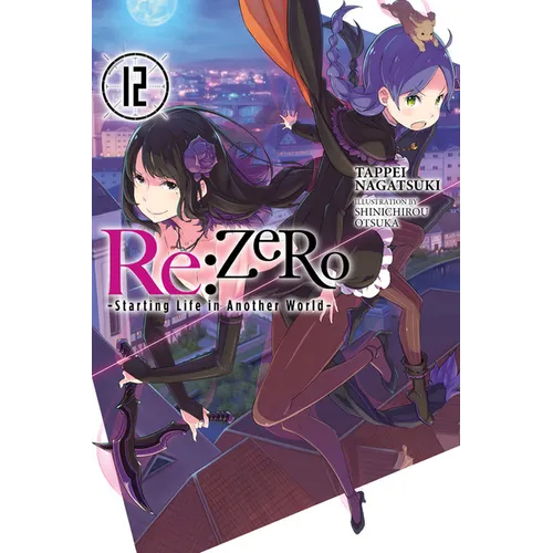 RE: Zero -Starting Life in Another World-, Vol. 12 (Light Novel) - Paperback