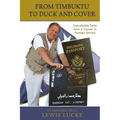 From Timbuktu to Duck and Cover: Improbable Tales from a Career in Foreign Service - Paperback