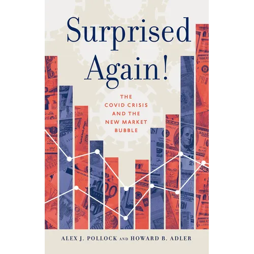 Surprised Again!--The Covid Crisis and the New Market Bubble - Paperback
