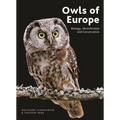 Owls of Europe: Biology, Identification and Conservation - Hardcover