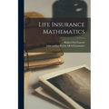 Life Insurance Mathematics - Paperback