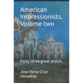 American Impressionists. Volume two: Forty three great artists - Paperback