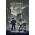 The Mother The Soldier The Activist - Paperback