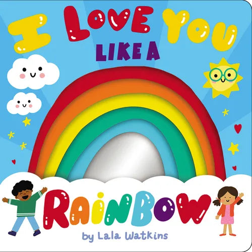 I Love You Like a Rainbow - Board Book