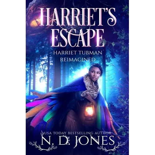 Harriet's Escape Harriet Tubman Reimagined - Paperback