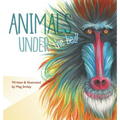 Animals Under the Bed! - Hardcover