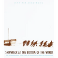 Shipwreck at the Bottom of the World: The Extraordinary True Story of Shackleton and the Endurance - Paperback