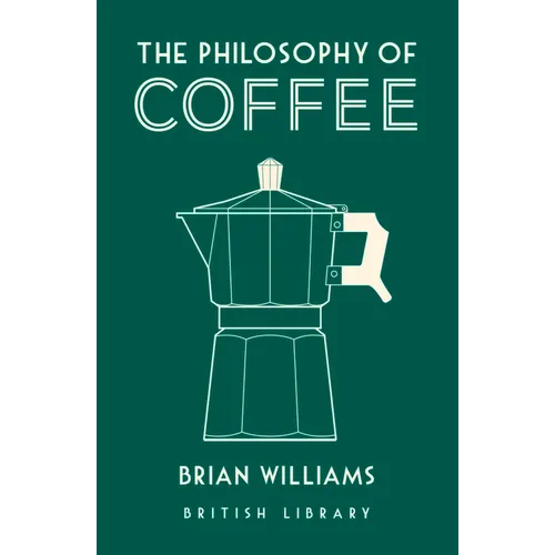 The Philosophy of Coffee - Hardcover