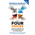 The Four Voices: Taking Control of the Conversation in Your Head - Paperback