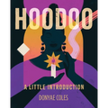 Hoodoo: A Little Introduction - Hardcover