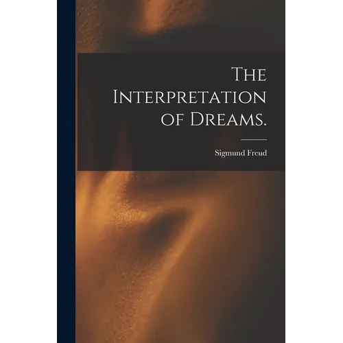 The Interpretation of Dreams. - Paperback