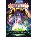 The Inventor Vol. 2: The Secret of the Scrap Goblin - Paperback