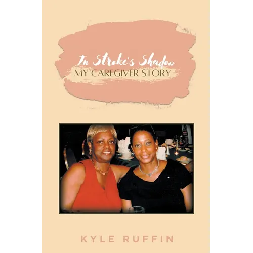 In Stroke's Shadow: My Caregiver Story - Paperback