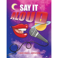 Say It... Aloud! - Paperback