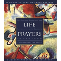 Life Prayers: From Around the World 365 Prayers, Blessings, and Affirmations to Celebrate the Human Journey - Paperback