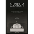 Museum Metamorphosis: Cultivating Change Through Cultural Citizenship - Paperback