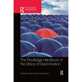The Routledge Handbook of the Ethics of Discrimination - Paperback