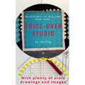 Blueprints to Building Your Own Voice-Over Studio - Hardcover