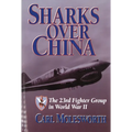 Sharks Over China: The 23rd Fighter Group in World War II - Paperback