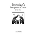 Petrosian's Best Games of Chess 1946-1963 - Paperback