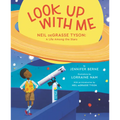 Look Up with Me: Neil Degrasse Tyson: A Life Among the Stars - Hardcover