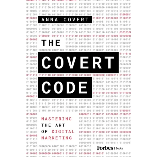 The Covert Code: Mastering the Art of Digital Marketing - Hardcover