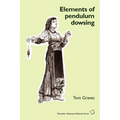 Elements of Pendulum Dowsing - Paperback