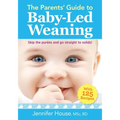 The Parents' Guide to Baby-Led Weaning: With 125 Recipes - Paperback