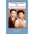 The Indigenous Roots of a Mexican-American Family - Paperback