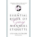 The Essential Book of Gay Manners and Etiquette: A Handbook of Proper Conduct and Good Behavior for the Gay Gentleman - Paperback