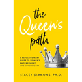 The Queen's Path: A Revolutionary Guide to Womens Empowerment and Sovereignty - Paperback