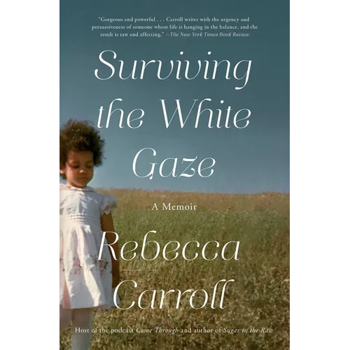Surviving the White Gaze: A Memoir - Paperback
