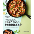 The Modern Cast Iron Cookbook: A New Generation of Easy, Fresh, and Healthy Recipes - Hardcover