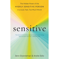 Sensitive: The Hidden Power of the Highly Sensitive Person in a Loud, Fast, Too-Much World - Paperback