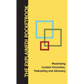 Maximizing Content Promotion, Podcasting and Advocacy: The Explained! Pocketbook - Paperback