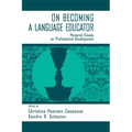 On Becoming a Language Educator: Personal Essays on Professional Development - Paperback